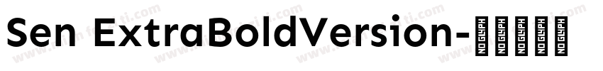 Sen ExtraBoldVersion字体转换